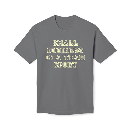 Small Business Is a Team Sport Tee. Unisex Midweight T-shirt, Made in US
