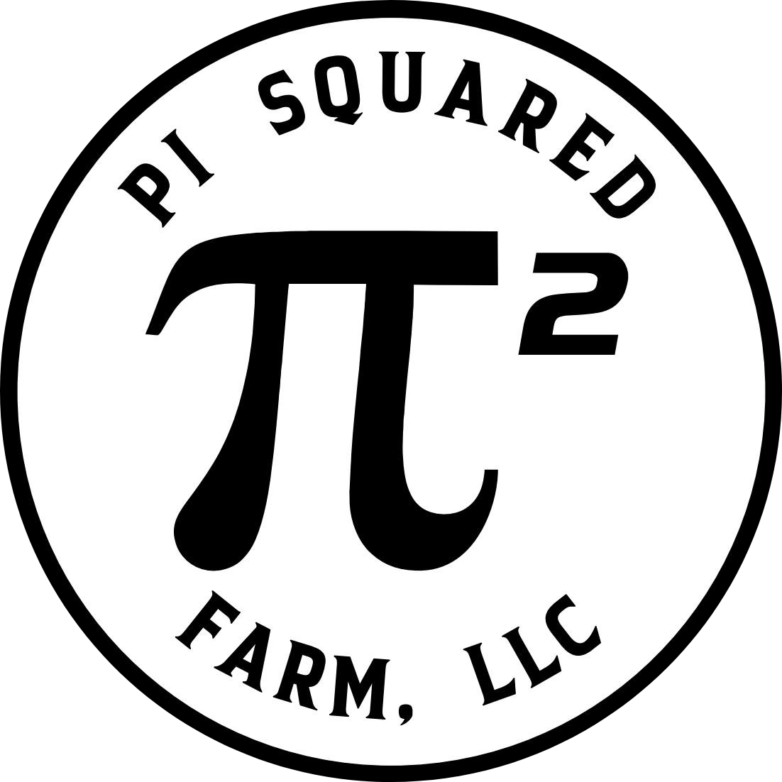 A circular black-and-white logo featuring the text 'PI SQUARED' at the top and 'FARM, LLC' at the bottom, with a large pi symbol in the center.