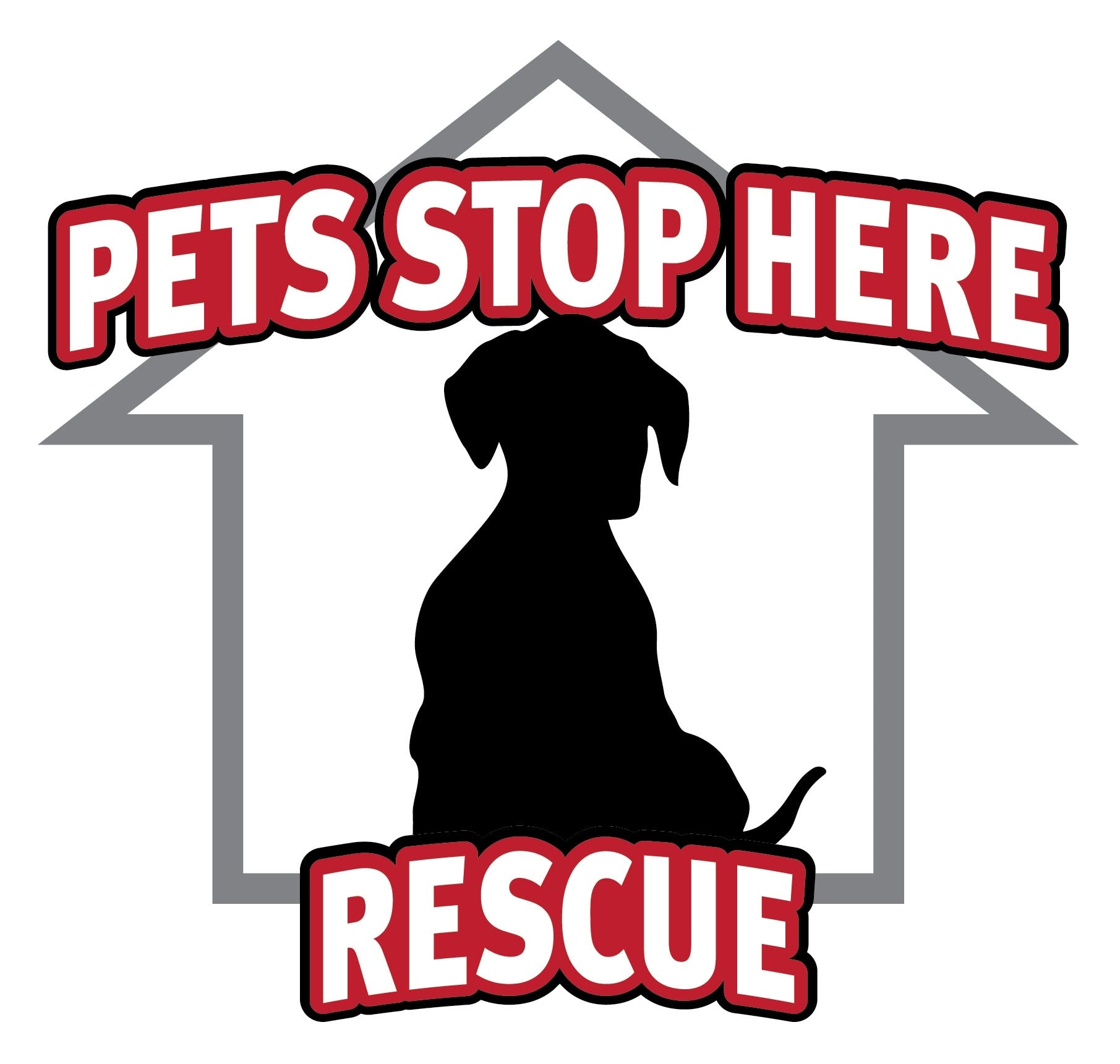 A graphic design featuring a black silhouette of a dog sitting inside a gray house outline, with the words 'PETS STOP HERE' at the top and 'RESCUE' at the bottom in bold white letters outlined in red.